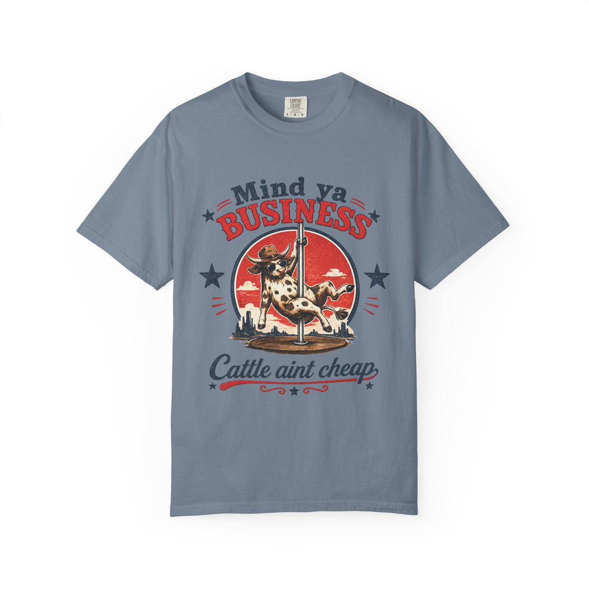 Mind Ya' Business Cattle Unisex Comfort Colors® Garment-Dyed T-shirt