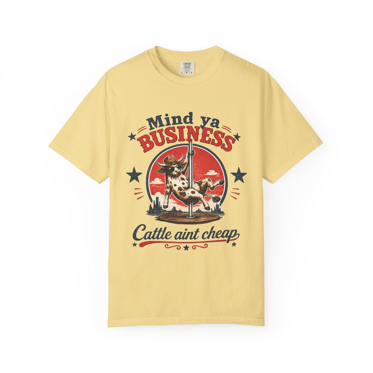 Mind Ya' Business Cattle Unisex Comfort Colors® Garment-Dyed T-shirt